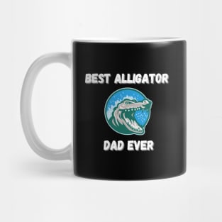 Best Alligator Dad Ever Mug